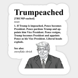 Trumpeached Definition Funny Trump shirt Sticker